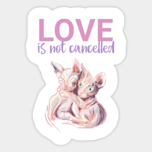 Love is not cancelled funny valentine design Sticker